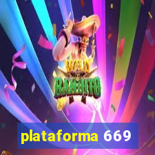 plataforma 669